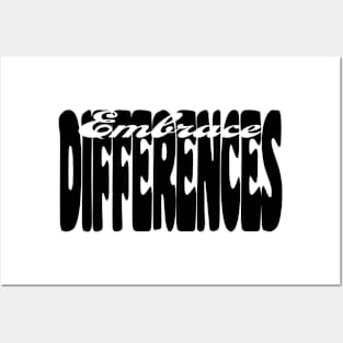 Embrace Differences (Black print) Posters and Art